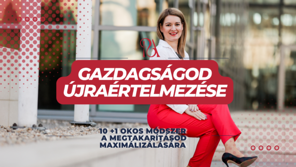 10+1 okos módszer megtakarításod maximalizálására [VIDEÓ]